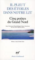 Couverture du livre « Il pleut des etoiles dans notre lit ; cinq poètes du grand nord » de  aux éditions Gallimard