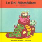 Couverture du livre « Le roi MiamMiam » de Alex Sanders aux éditions Gallimard Jeunesse Giboulees