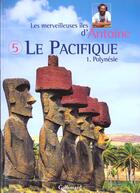 Couverture du livre « Le pacifique - polynesie » de Antoine aux éditions Gallimard-loisirs