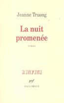 Couverture du livre « La Nuit promenée » de Jeanne Truong aux éditions Gallimard
