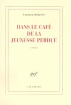 Couverture du livre « Dans le café de la jeunesse perdue » de Patrick Modiano aux éditions Gallimard
