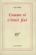 Couverture du livre « Comme Si C'Etait Fini » de Arega Leon aux éditions Gallimard
