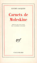 Couverture du livre « Carnets De Moleskine » de Lucien Jacques aux éditions Gallimard