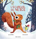 Couverture du livre « L'écureuil de neige » de Nicola Slater et Alice Hemming aux éditions Pere Castor