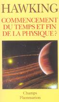 Couverture du livre « Commencement du temps et fin de la physique ? » de Stephen Hawking aux éditions Flammarion