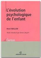 Couverture du livre « L'évolution psychologique de l'enfant (11e édition) » de Henri Wallon aux éditions Armand Colin