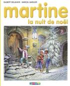 Couverture du livre « Martine Tome 41 : la nuit de Noël » de Delahaye Gilbert et Marlier Marcel aux éditions Casterman Jeunesse