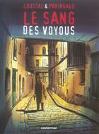Couverture du livre « Le sang des voyous » de Loustal/Paringaux aux éditions Casterman