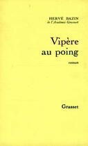 Couverture du livre « Vipère au poing » de Herve Bazin aux éditions Grasset Et Fasquelle