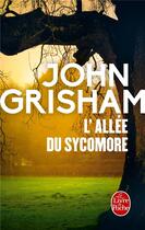 Couverture du livre « L'allée du sycomore » de John Grisham aux éditions Le Livre De Poche