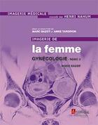 Couverture du livre « Imagerie de la femme : gynécologie Tome 2 » de Marc Bazot aux éditions Lavoisier Medecine Sciences
