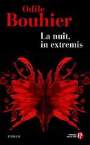 Couverture du livre « La nuit, in extremis » de Odile Bouhier aux éditions Presses De La Cite