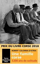 Couverture du livre « Une famille corse ; 1200 ans de solitude » de Robert Colonna D'Istria aux éditions Plon