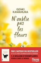 Couverture du livre « N'oublie pas les fleurs » de Kawamura Genki aux éditions Fleuve Noir
