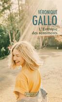 Couverture du livre « L'Entropie des sentiments » de Veronique Gallo aux éditions Pocket