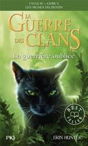 Couverture du livre « La guerre des clans - cycle 4 ; les signes du destin Tome 5 : la guerrière oubliée » de Erin Hunter aux éditions Pocket Jeunesse