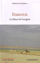 Couverture du livre « Darfour ; le silence de l'araignée » de Fabienne Le Houerou aux éditions Editions L'harmattan