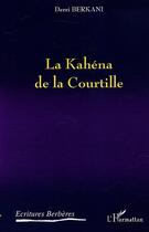 Couverture du livre « La kahena de la courtille » de Derri Berkani aux éditions Editions L'harmattan