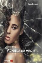 Couverture du livre « Au-delà du miroir » de Iman Eyitayo aux éditions Editions Du Net