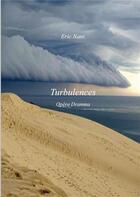 Couverture du livre « Turbulences - opera dramma » de Nani Eric aux éditions Books On Demand