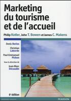 Couverture du livre « Marketing du tourisme et de l'accueil, 6e edition » de Philip Kotler aux éditions Pearson