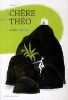 Couverture du livre « Chère Théo » de Anne Vantal aux éditions Actes Sud Junior