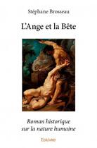 Couverture du livre « L'ange et la bête » de Brosseau/Stephane aux éditions Edilivre