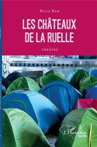 Couverture du livre « Les châteaux de la ruelle » de Bilia Bah aux éditions L'harmattan