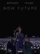 Couverture du livre « Now future » de Walter et Stan et Benoit Delepine et Vince aux éditions Glenat