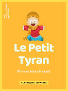 Couverture du livre « Le Petit tyran » de Pierre-Jules Hetzel aux éditions Epagine