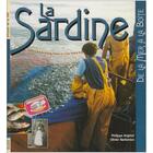 Couverture du livre « La sardine ; de la mer à la boîte » de Olivier Barbaroux et Philippe Anginot aux éditions Neva