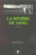 Couverture du livre « La rivière de sang » de Jim Tenuto aux éditions Gallmeister