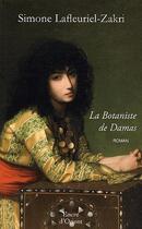 Couverture du livre « La botaniste de Damas » de Simone Lafleuriel-Zakri aux éditions Erick Bonnier