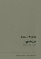 Couverture du livre « Articles Tome 3 ; 1831 » de Charles Nodier aux éditions De Bussac