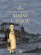 Couverture du livre « Les contes populaires du Maine et de l'Anjou » de Gerard Nedellec aux éditions Communication Presse Edition