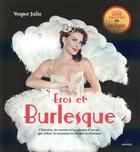 Couverture du livre « Eros et le burlesque ; l'histoire, les secrets et les photos d'un art qui séduit les hommes et fascine les femmes » de Julie Vesper aux éditions Gremese