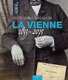 Couverture du livre « Les conseillers généraux de la Vienne ; 1833-2015 » de  aux éditions Geste