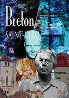Couverture du livre « Breton / Saint-Cirq » de Georges Landais aux éditions Tertium