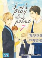 Couverture du livre « Let's pray with the priest ! Tome 7 » de Kotetsuko Yamamoto aux éditions Boy's Love