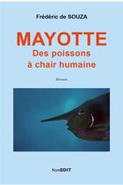 Couverture du livre « Mayotte, des poissons a chair humaine » de Frederic De Souza aux éditions Komedit