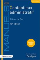 Couverture du livre « Contentieux administratif (édition 2024) » de Olivier Le Bot aux éditions Bruylant