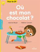 Couverture du livre « Où est mon chocolat ? » de Helene Convert et Jeanne Boyer aux éditions Milan