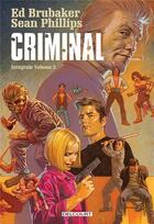 Couverture du livre « Criminal : Intégrale vol.3 » de Ed Brubaker et Sean Phillips aux éditions Delcourt