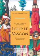 Couverture du livre « Loup le vascon » de Alain Armagnac aux éditions France Libris Publication