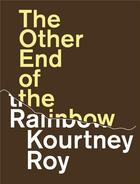 Couverture du livre « The other end of the rainbow » de Francois Cheval et Kourtney Roy et Gladys Radek aux éditions Andre Frere