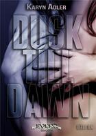 Couverture du livre « Dusk till dawn » de Adler Karyn aux éditions Kyrro