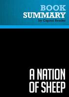 Couverture du livre « Summary : a nation of sheep (review and analysis of Andrew Napolitano's book) » de Businessnews Publish aux éditions Political Book Summaries