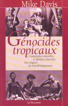 Couverture du livre « Genocides Tropicaux » de Mike Davis aux éditions La Decouverte