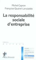 Couverture du livre « La responsabilité sociale d'entreprise » de Michel Capron et Francoise Quairel-Lanoizelee aux éditions La Decouverte
