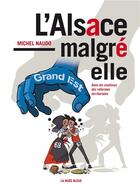 Couverture du livre « L'Alsace malgré-elle » de Michel Naudo aux éditions La Nuee Bleue